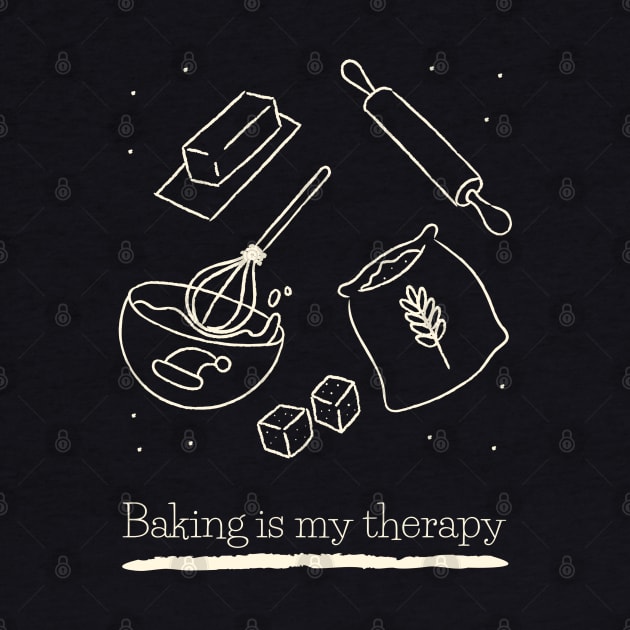 Baking Is My Therapy Baker Lover Baking Funny by Sparkles Delight